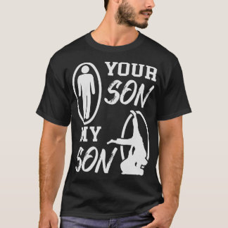 Your Son My Son Jiu Jitsu Sport Champion Fighter T-Shirt