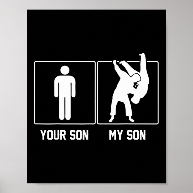 Your Son My Son Judo Karate Proud  Poster (Front)
