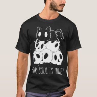 Your soul is mine T-Shirt