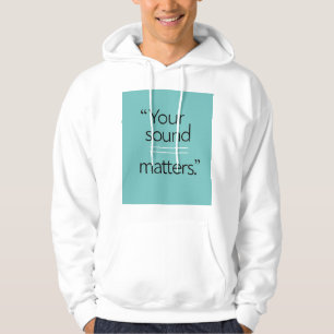 Your Sound Matters 2 Hoodie
