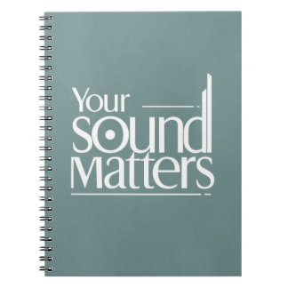 Your Sound Matters Notebook