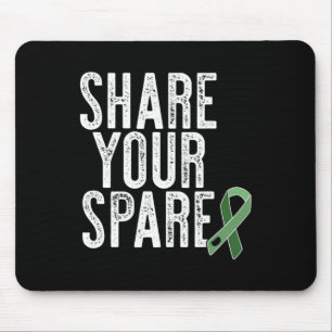 Your Spare Kidney Organ Donor Renal Transplant Mem Mouse Pad