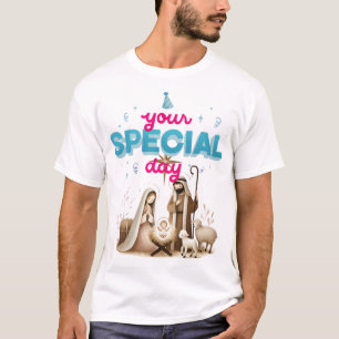 Your Special Day Baby Jesus Nativity T-Shirt
