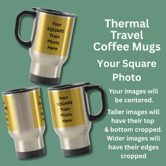 Your Square Train Photos on  Travel Mug