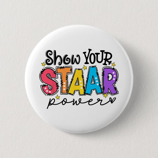 Your Staar Power Teacher Testing Exam Test Day  6 Cm Round Badge (Front)