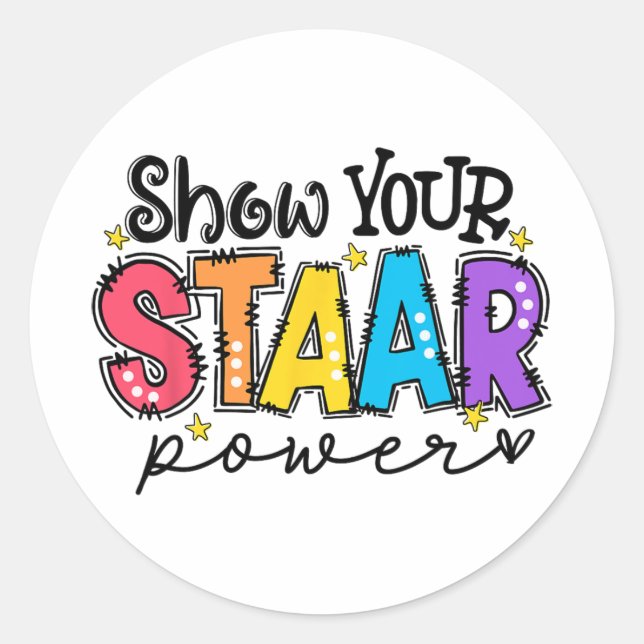 Your Staar Power Teacher Testing Exam Test Day  Classic Round Sticker (Front)