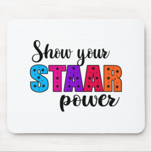 Your Staar Power Test Day Student Teacher Mouse Pad