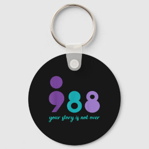 Your Story Is Not Over Stay Mental Health Suicide  Key Ring