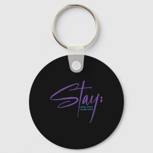 Your Story Is Not Over Stay Mental Health Suicide  Key Ring