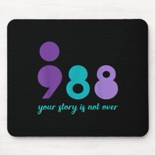 Your Story Is Not Over Stay Mental Health Suicide  Mouse Pad
