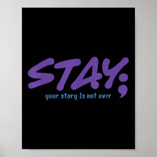 Your Story Is Not Over Stay Mental Health Suicide Poster