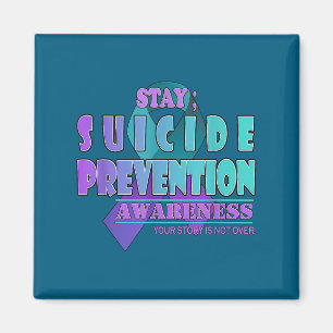 Your Story Is Not Over Stay Suicide Prevention Awa Magnet
