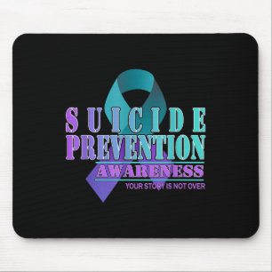 Your Story Is Not Over Stay Suicide Prevention Awa Mouse Pad