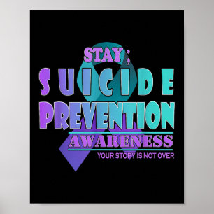 Your Story Is Not Over Stay Suicide Prevention Awa Poster
