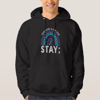 Your Story Is Not Over Stay Suicide Prevention Rai Hoodie