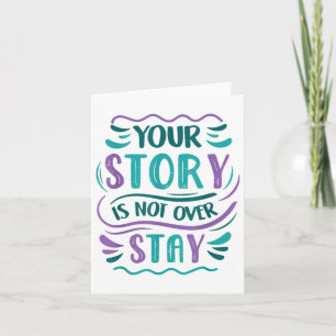 Your Story Is Not Over Stay Teal &amp; Purple Suic Card