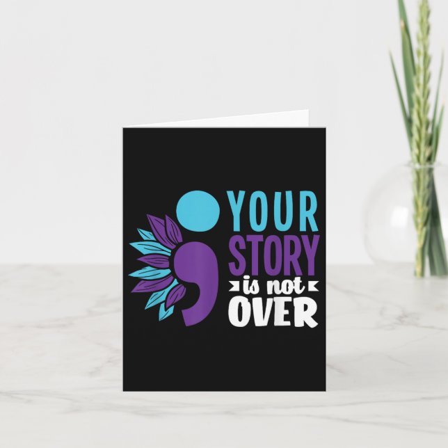 Your Story Is Not Over Support Suicide Prevention  Card (Front)