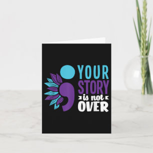 Your Story Is Not Over Support Suicide Prevention  Card