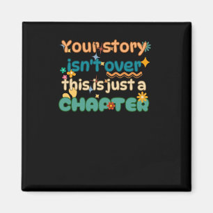 Your Story Isn't Over Mental Health Awareness Stic Magnet