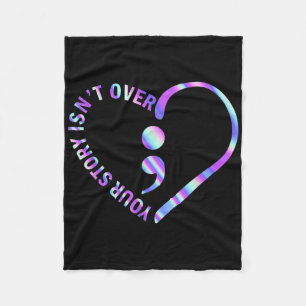 Your Story Isnt Over Suicide Prevention Awareness  Fleece Blanket