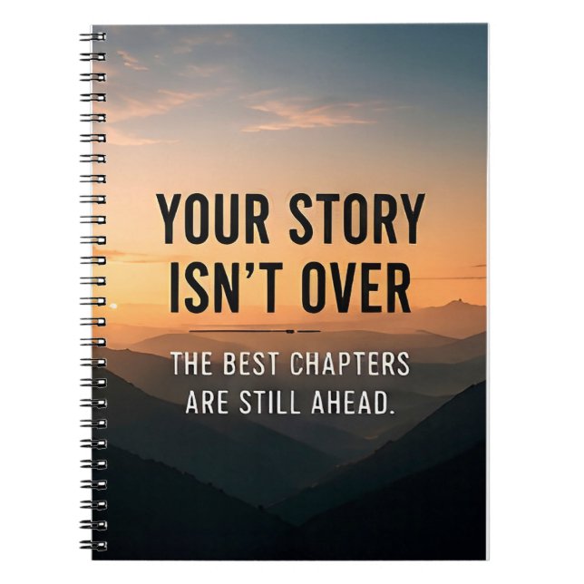 📖 Your Story Isn't Over Yet Daily Inspiration ✨ Notebook (Front)