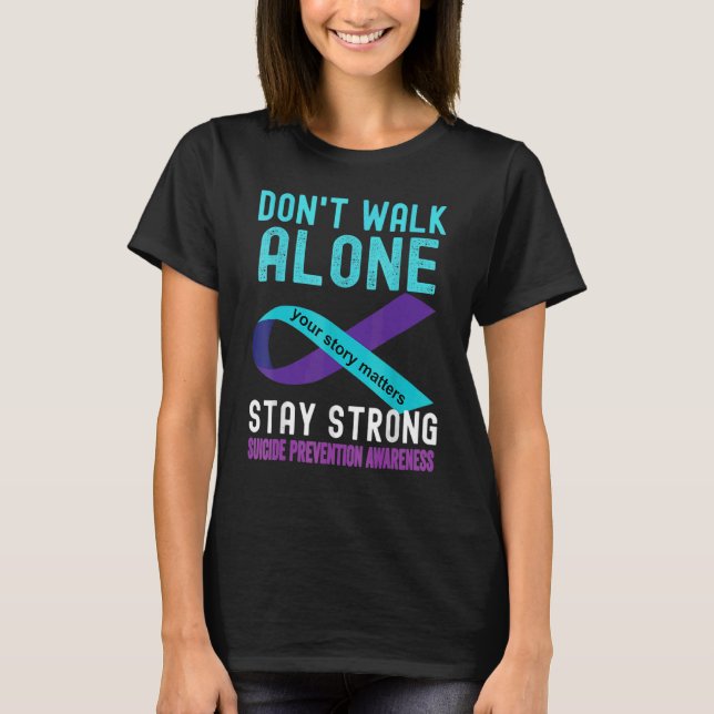 Your Story Matters Suicide Prevention Teal Purple  T-Shirt (Front)