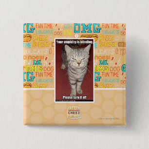 Your stupidity is blinding 2 15 cm square badge