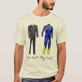 Your Suit My Suit T-shirt