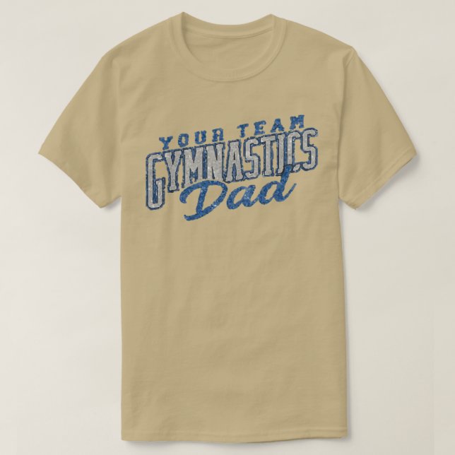 your team gymnastics dad 2 T-Shirt (Design Front)