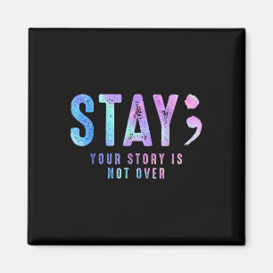 Your Tee Story Is Not Suicide Over Prevention Stay Magnet
