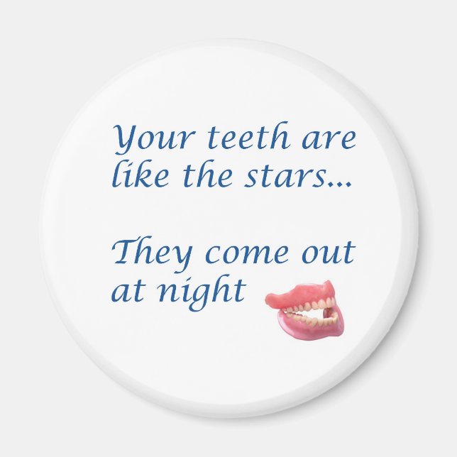 your teeth are like the stars magnet (Front)