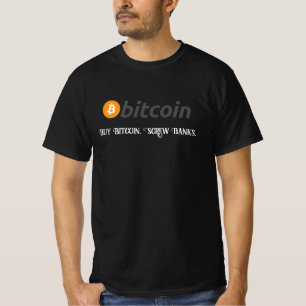 Your Text/Color Buy Bitcoin Screw Banks Black T-Shirt