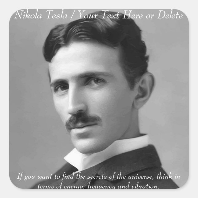 Your Text/Colour Inventor Nikola Tesla Photo Quote Square Sticker (Front)
