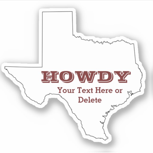 Your Text/Colour Texas Map Maroon Howdy Texan (Front)