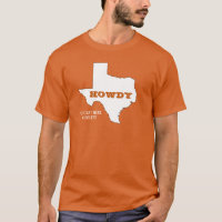 Your Text/Colour Texas Orange State Map Howdy Texa