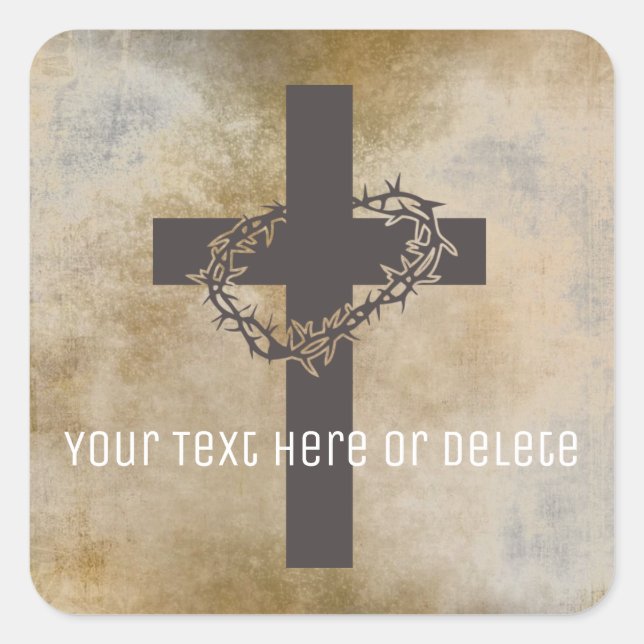 Your Text Cross Jesus Crown of Thorns Distressed Square Sticker (Front)