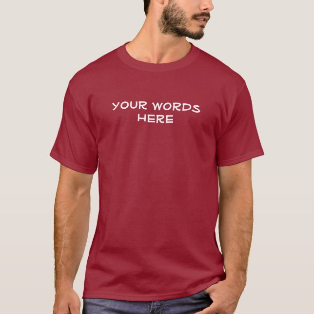 Your Text Custom Personalised  T-Shirt (Front)