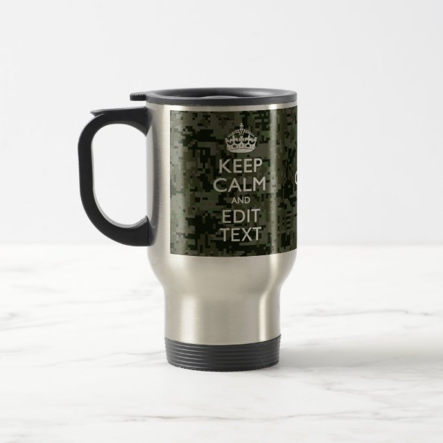 Your Text Digital Camouflage Woodland Keep Calm Travel Mug (Left)