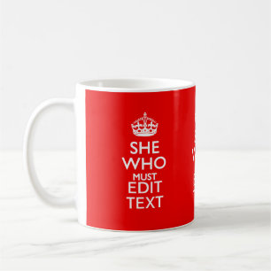 Your Text for She Who Must Be Obeyed Red Hot Coffee Mug