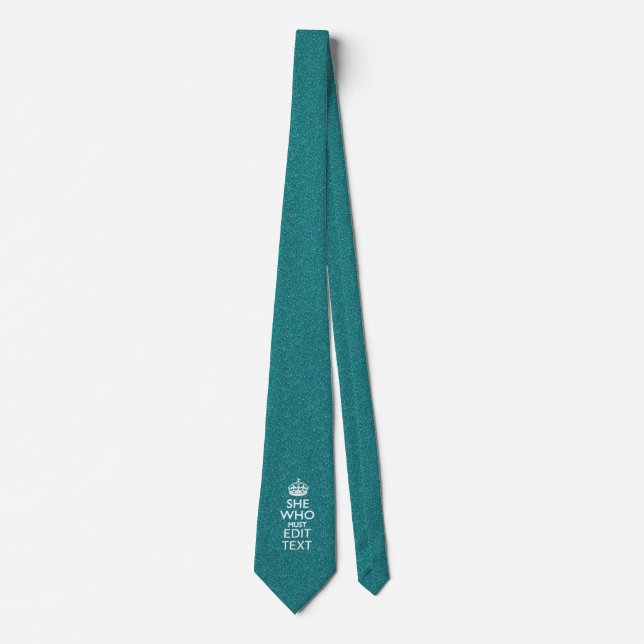 Your Text for She Who Must Be Obeyed Tie (Front)