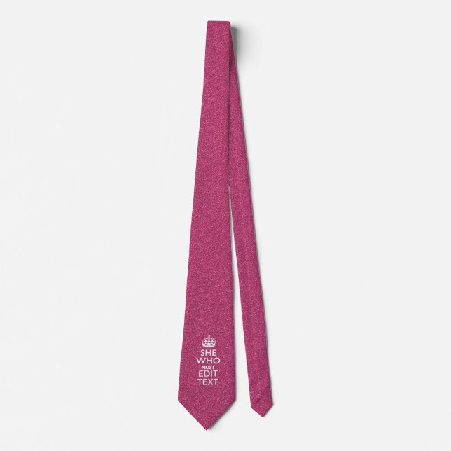 Your Text for She Who Must Be Obeyed Tie (Front)