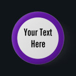Your Text Here Purple Border Custom Button<br><div class="desc">This product is simple to customise --- just change the text under the “Personalise It” section above. More customisation options such as font styles,  colours and other editing options are available when you click the “Customise it” button above.</div>