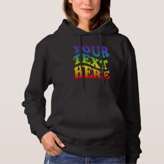 Your Text Here Rainbow Lgbtq Lesbian Gay Pride Hoodie