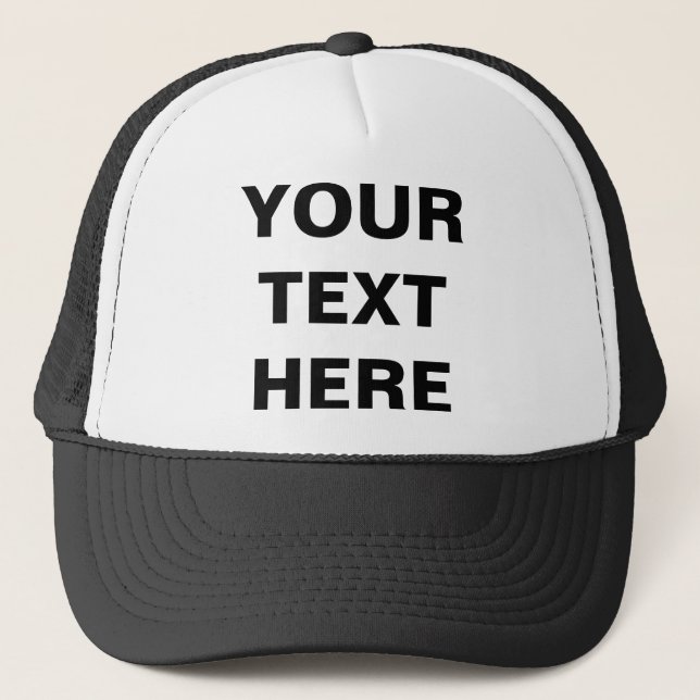 YOUR TEXT HERE TRUCKER HAT (Front)