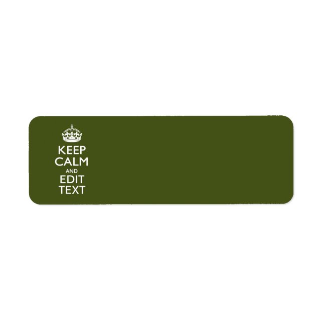 Your Text Keep Calm And on Olive Green Decor (Front)