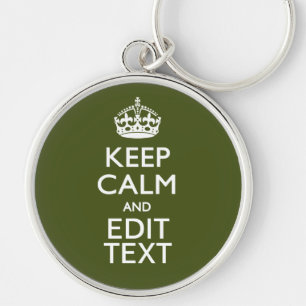 Your Text Keep Calm And on Olive Green Decor Key Ring