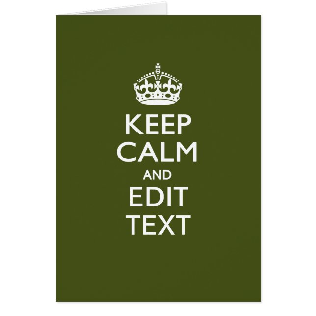 Your Text Keep Calm on Olive Green Decor (Front)
