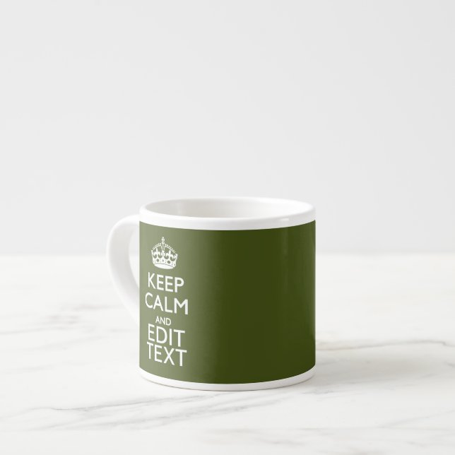 Your Text Keep Calm on Olive Green Decor Espresso Cup (Front Left)