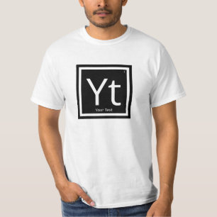 Your Text Personalised Periodic Table Element T-Shirt