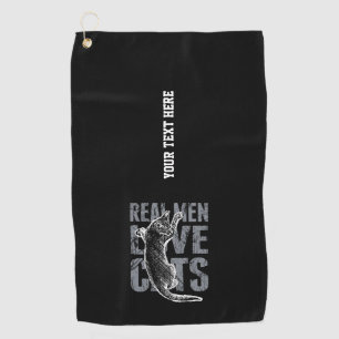 Your Text Real Men Love Cats Scratchy Style Golf Towel